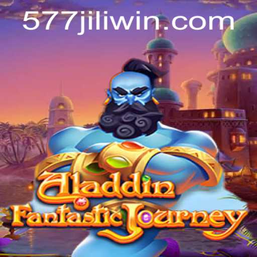 Discover the Enchanting World of Aladdin and the Platform 577JiLi.COM