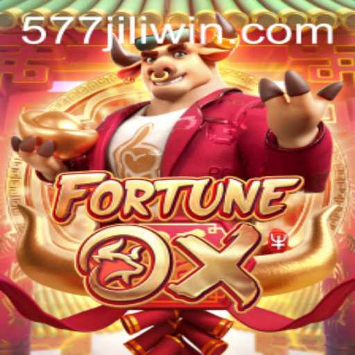 Exploring the Exciting World of FortuneOx at 577JiLi.COM